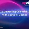 How to do posting on social media with caption