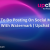 How to do posting on social media with watermark