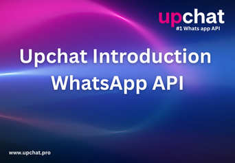Upchat Introduction WhatsApp API